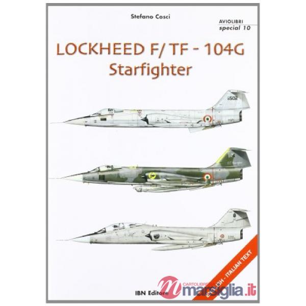 Lockheed F/104G Starfighter. Ediz. italiana e inglese