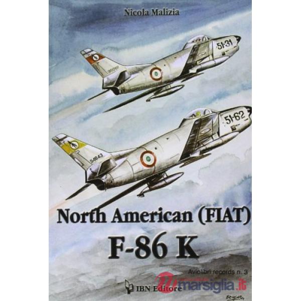 North American (Fiat) F-86K. Ediz. italiana e inglese