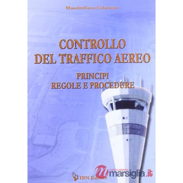 Controllo del traffico aereo. Principi, regole e procedure. Con CD-ROM