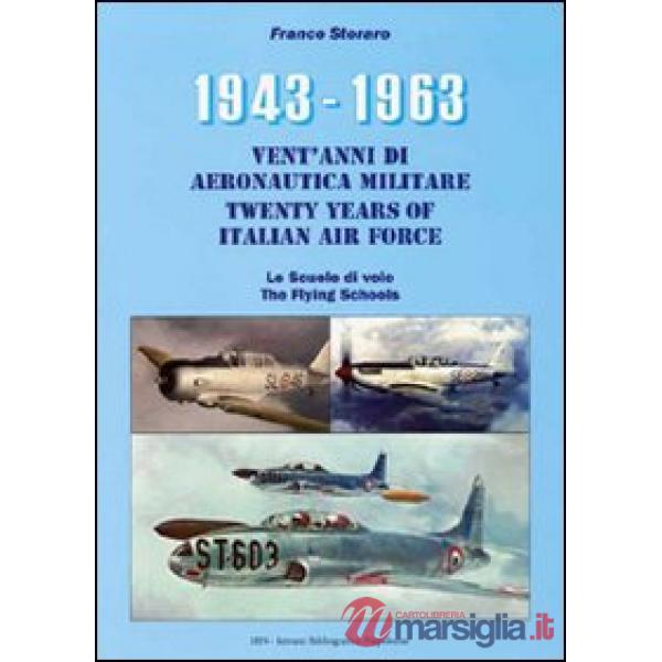 1943-1963. Vent'anni di aeronautica militare-Twenty years of italian air force- 