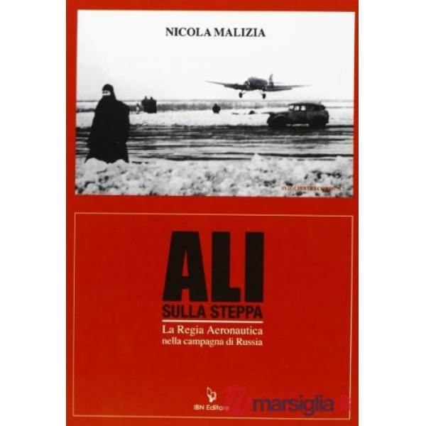 Ali sulla steppa. La regia aeronautica nella campagna di Russia