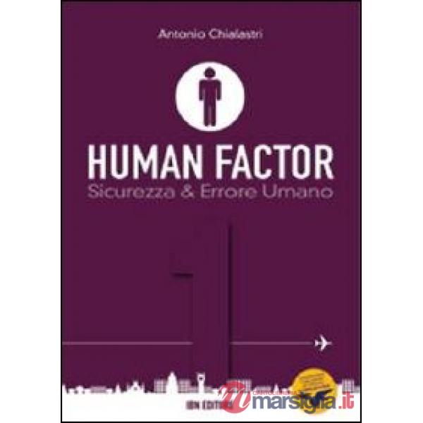 Human factor. Vol. 1: Sicurezza & errore umano
