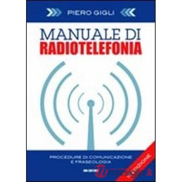 Manuale di radiotelefonia. Procedure di comunicazione e fraseologia. Ediz. italiana e inglese. Con DVD