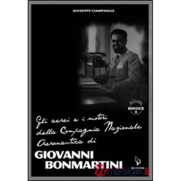 Aerei e i motori della compagnia nazionale aeronautica di Giovanni Bonmartini (Gli)