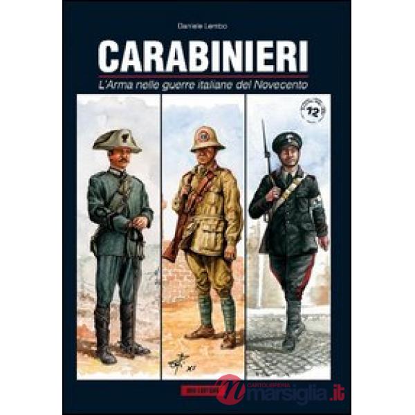 Carabinieri. L'arma nelle guerre italiane del Novecento
