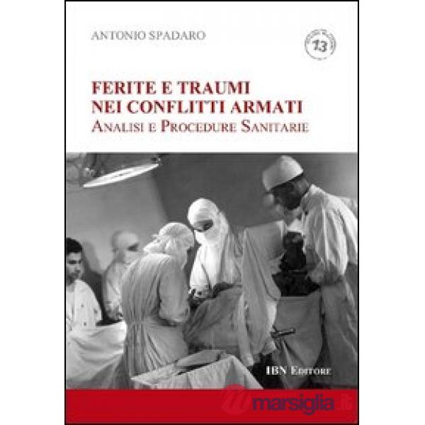Ferite e traumi nei conflitti armati. Analisi e procedure sanitarie