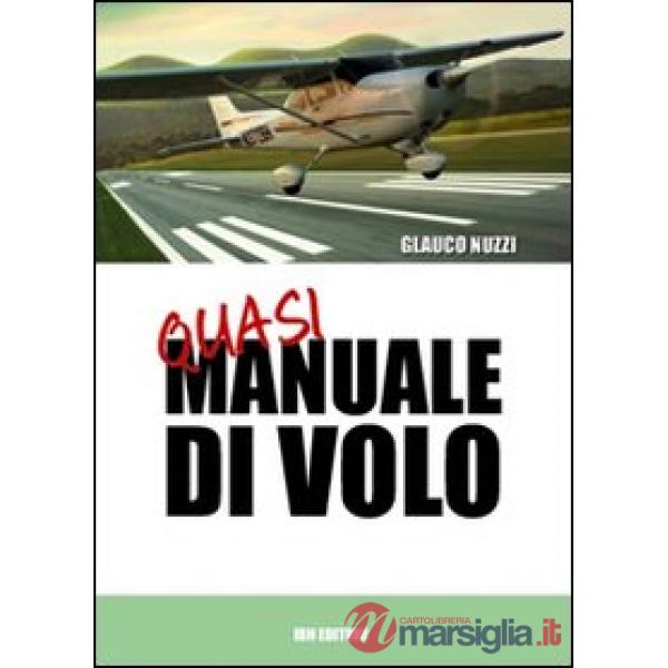 Q.M. Quasi manuale di volo