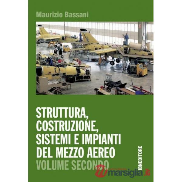 STRUTTURA, COSTRUZIONE, SISTEMI E IMPIANTI DEL MEZZO AEREO