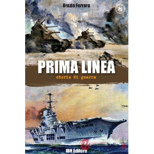 Prima linea. Storie di guerra