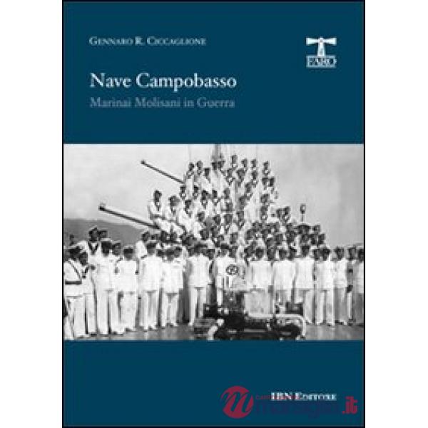 Nave Campobasso. Marinai molisani in guerra