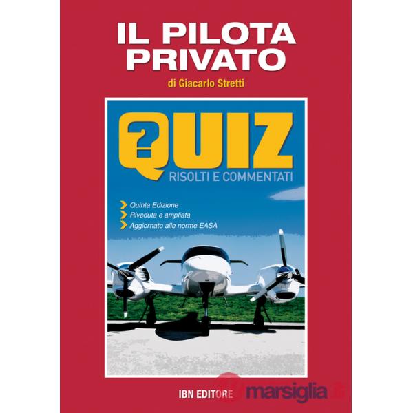 Pilota privato. Quiz risolti e commentati (Il)