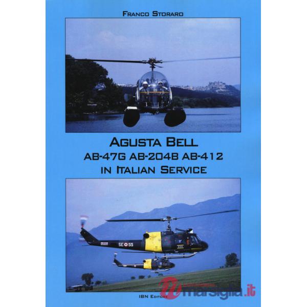 Augusta Bell AB-47G AB-204B AB-412 in Italian service. Ediz. italiana e inglese
