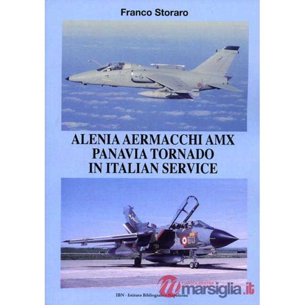 Alenia Aermacchi AMX Panavia Tornado in Italian Service. Ediz. illustrata