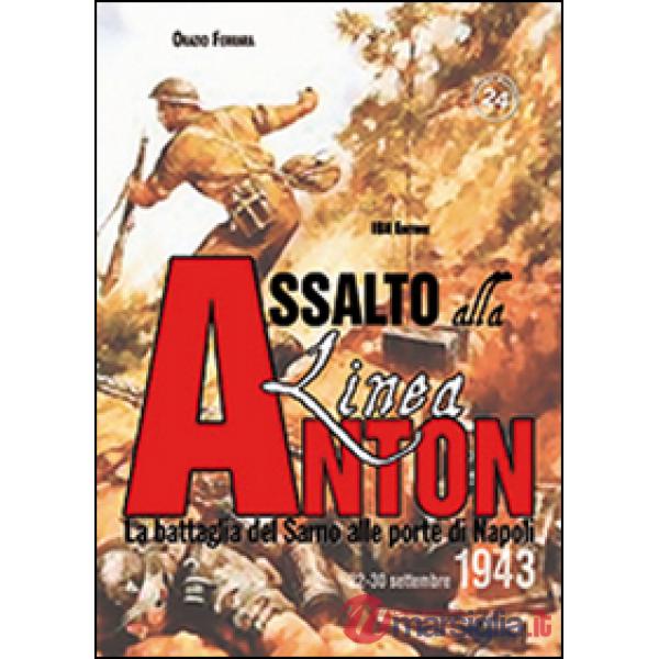 Assalto alla Linea Anton. La battaglia del Sarno alle porte di Napoli 22-30 settembre 1943
