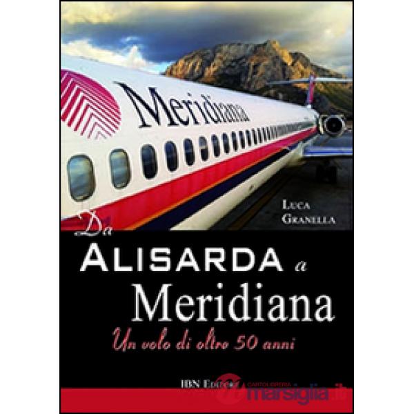 Da Alisarda a Meridiana. Un volo di oltre 50 anni