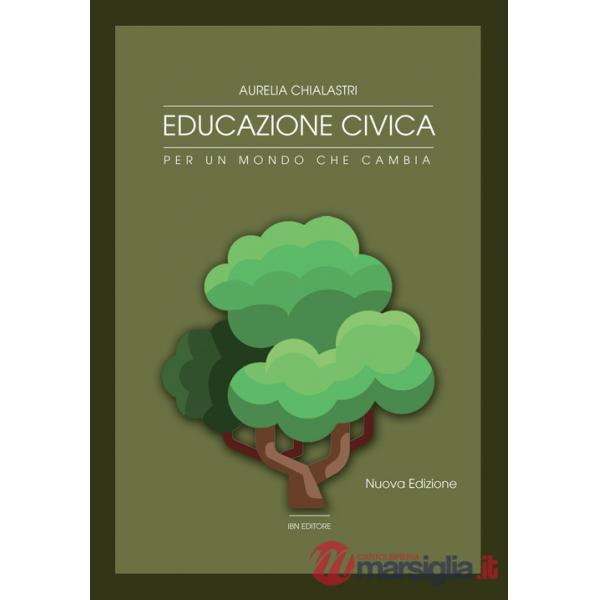 Educazione civica. Per un mondo che cambia. Per le Scuole superiori. Con espansione online