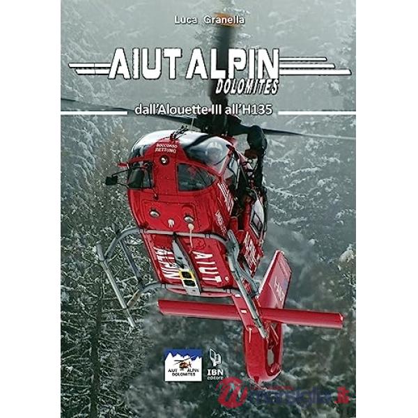 Aiut Alpin Dolomites. Dall'Alouette III all'H135