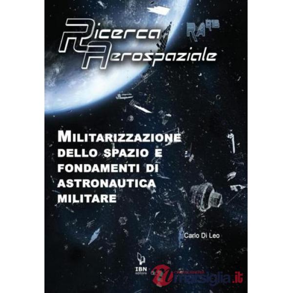 Militarizzazione dello spazio e fondamenti di astronautica militare