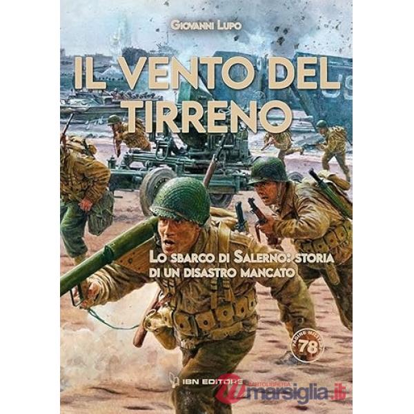 Vento del Tirreno. Lo sbarco di Salerno: storia di un disastro mancato (Il)