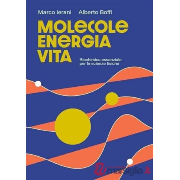Molecole energia vita biochimica essenziale per le scienze fisiche