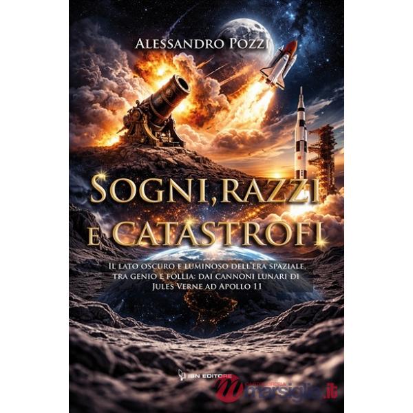 Sogni, razzi e catastrofi