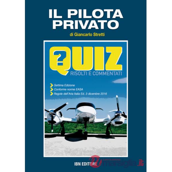 Pilota privato. Quiz risolti e commentati (Il)