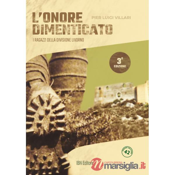 Onore dimenticato. I ragazzi della Divisione Livorno (L')