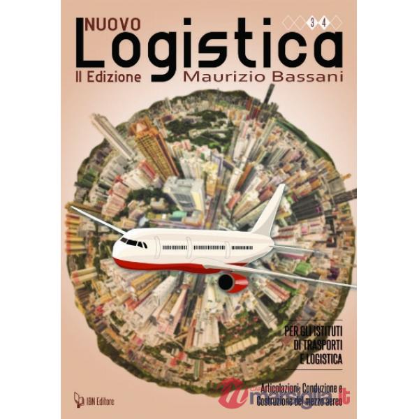 NUOVO LOGISTICA. PER GLI ISTITUTI DI TRASPORTI E LOGISTICA