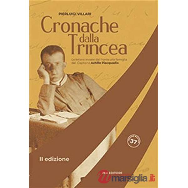 Cronache dalla trincea. Le lettere inviate dal fronte alla famiglia dal Capitano Achille Piacquadio