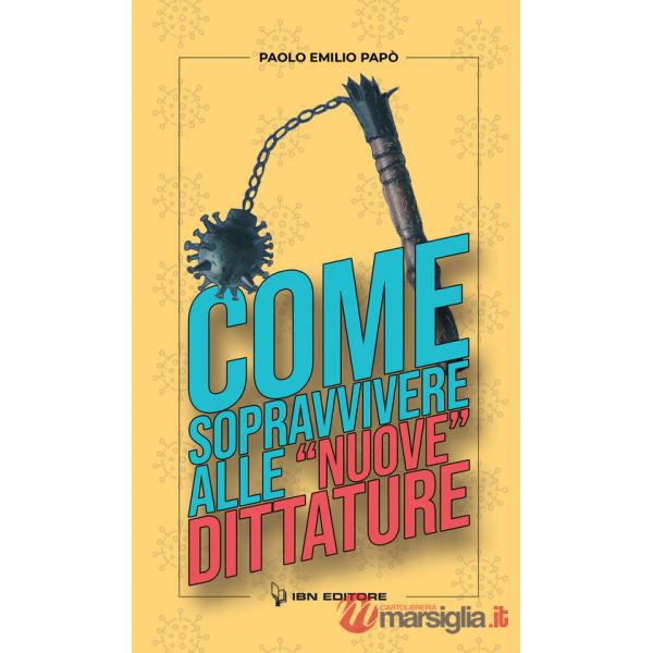 Come sopravvivere alle «nuove» dittature
