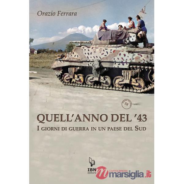 Quell'anno del '43. I giorni di guerra in un paese del Sud