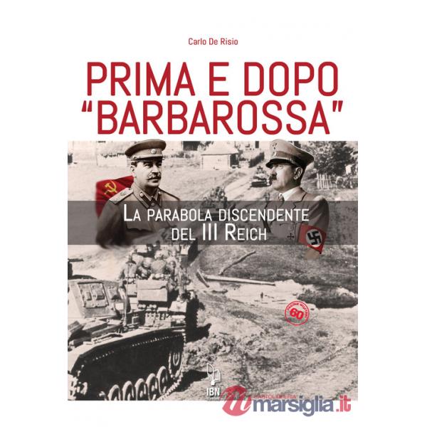 Prima e dopo Barbarossa. La parabola del III Reich