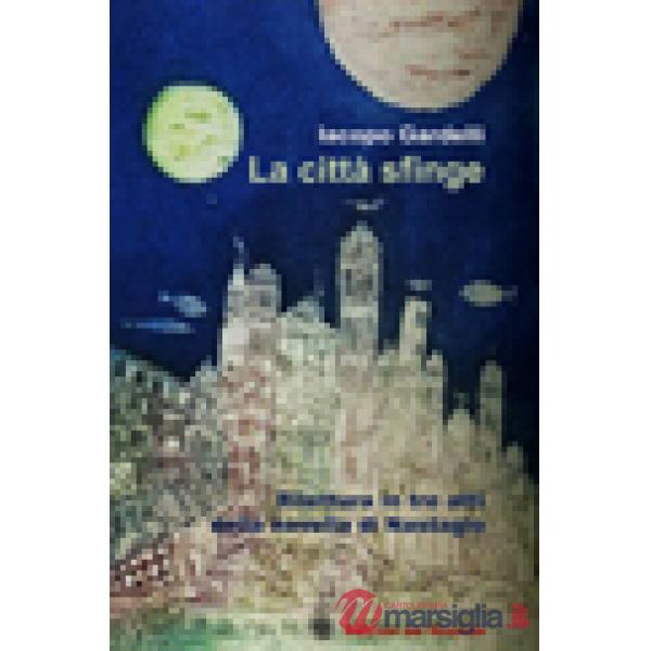 Città sfinge. Rilettura in tre atti della novella di Nastagio (La)