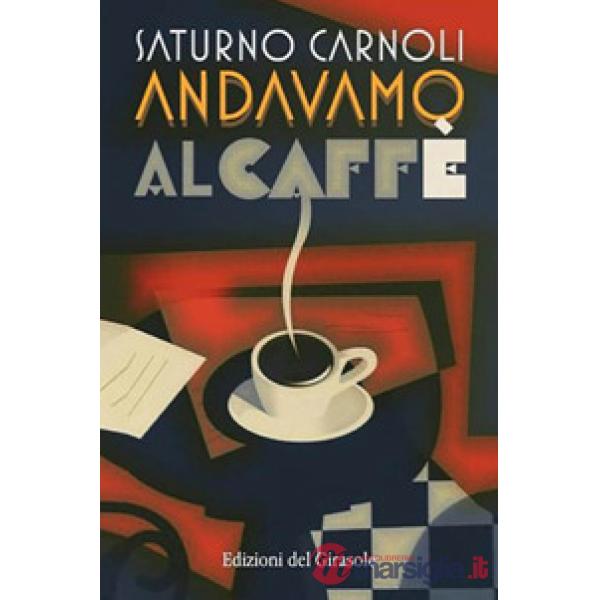 Andavamo al caffè