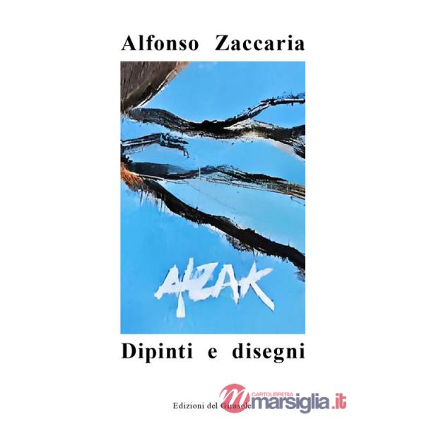 Alzak. Dipinti e disegni
