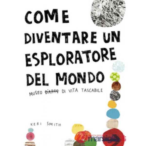 Come diventare un esploratore del mondo