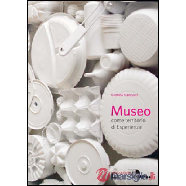 Museo come territorio di esperienza