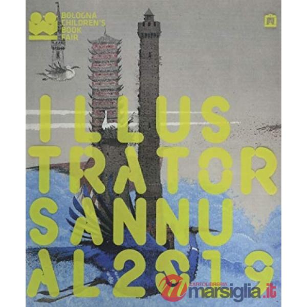 Illustrators Annual 2019. Ediz. italiana