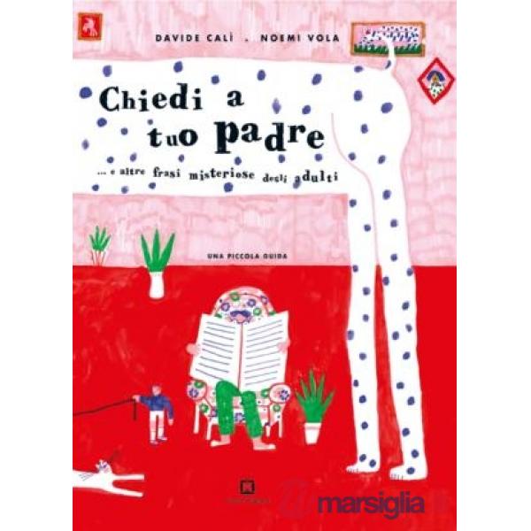Chiedi a tuo padre