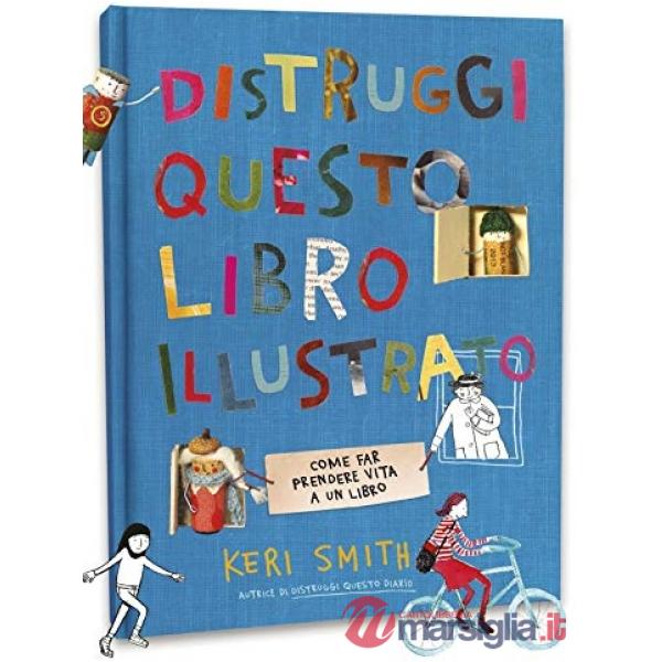 Distruggi questo libro (illustrato)