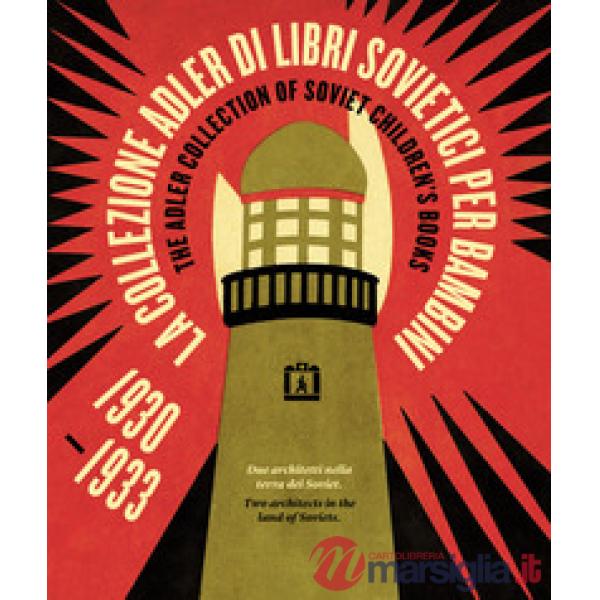 La Collezione Adler di libri sovietici per bambini 1930-1933. Due architetti nella terra dei Soviet