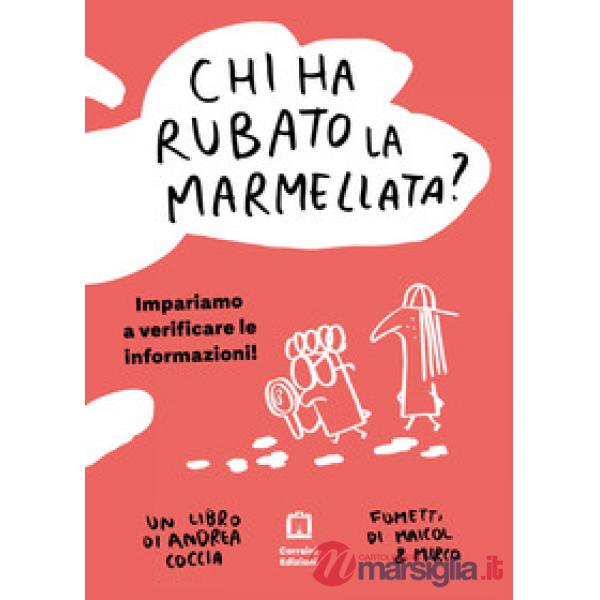 Chi ha rubato la marmellata? Impariamo a verificare le informazioni