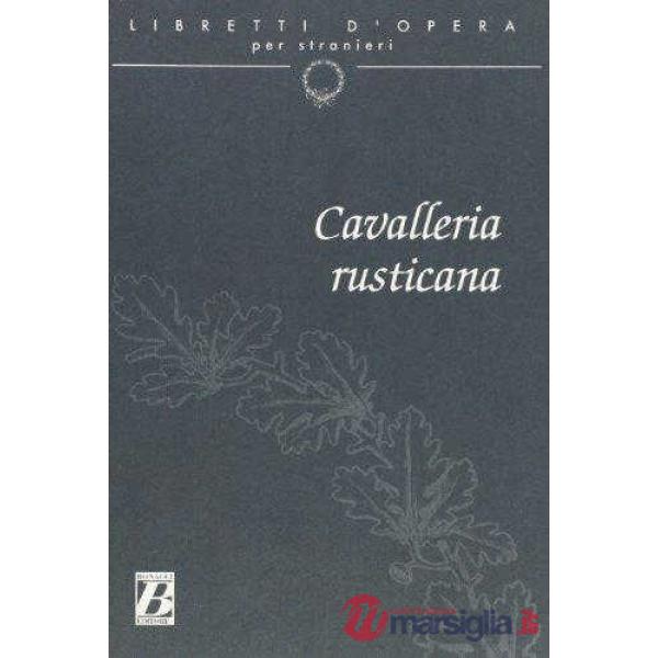 CAVALLERIA RUSTICANA MELODRAMMA VERISTA