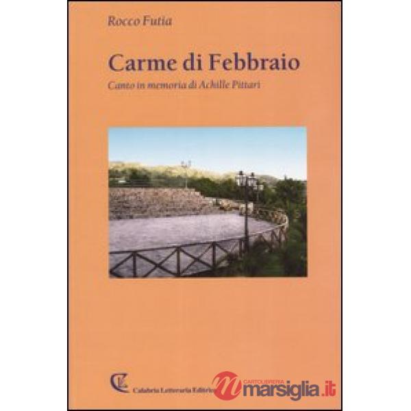 Carme di Febbraio. Canto in memoria di Achille Pittari