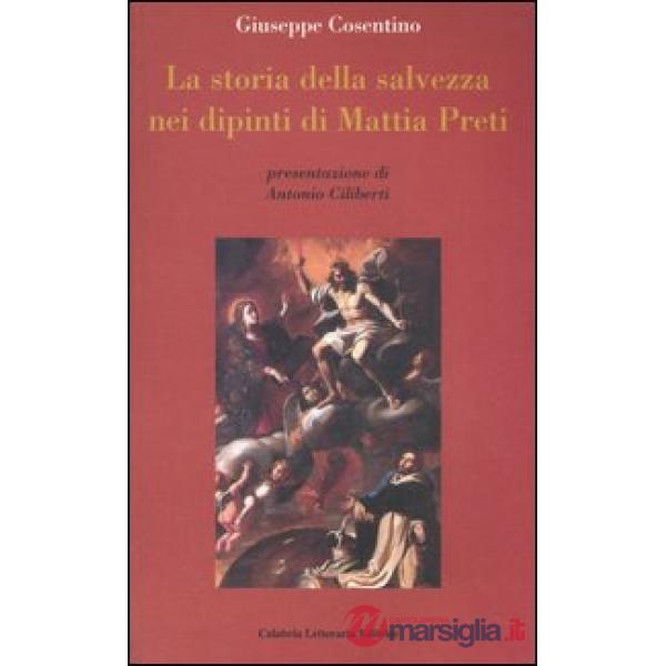 Storia della salvezza nei dipinti di Mattia Preti (La)