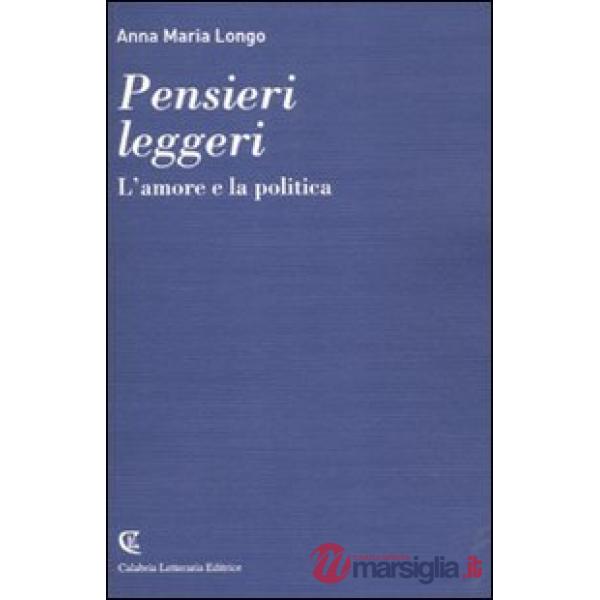 Pensieri leggeri. L'amore e la politica