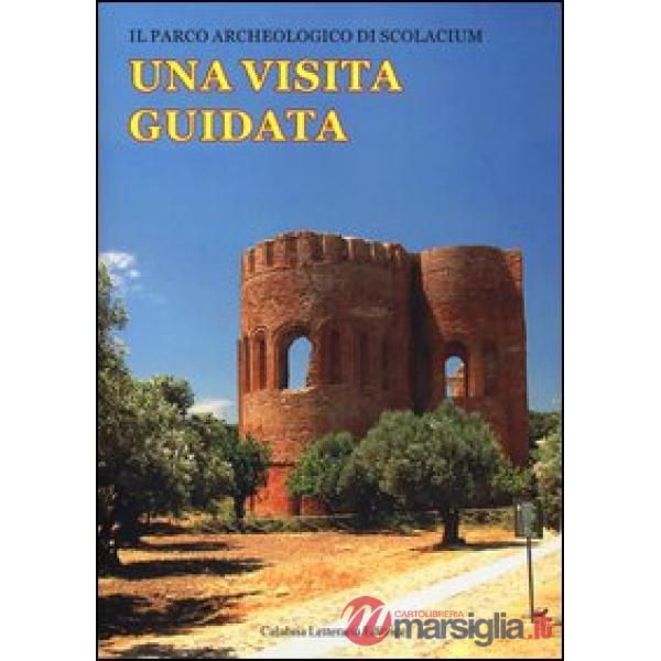Parco archeologico di Scolacium. Una visita guidata-Scolacium. Un parco a fumett