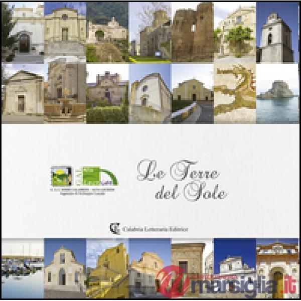 Terre del sole. Ediz. illustrata (Le)