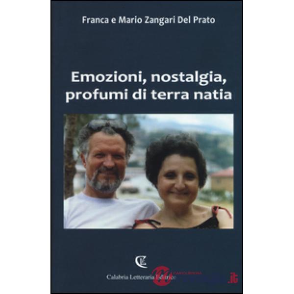 Emozioni, nostalgia, profumi di terra natia