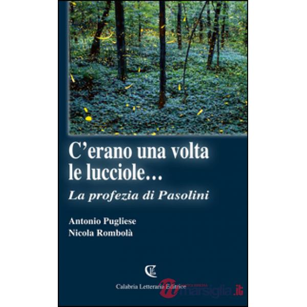 C'erano una volta le lucciole... La profezia di Pasolini